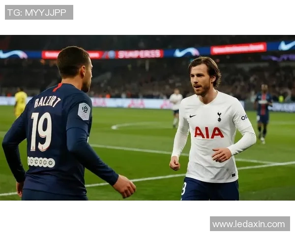 意甲激战热刺逆转巴黎圣日耳曼全场沸腾数据解析引发热议